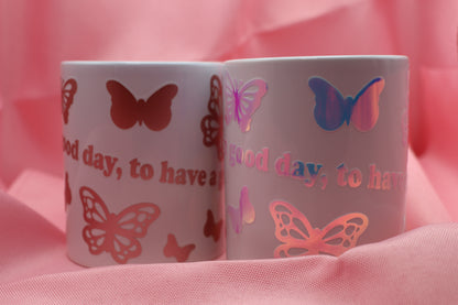 'Good day for a good day'  Glow-in-the-Dark Mug